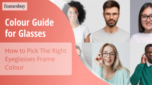Colour Guide for Glasses Frames