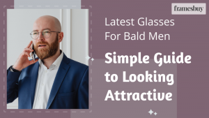 Glasses For Bald Men