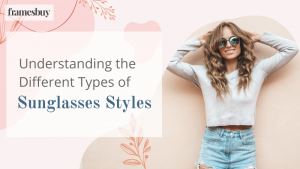 Types of sunglasses