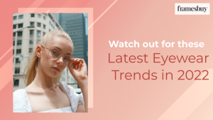Latest glasses trends