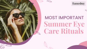 Eye care tips during summer